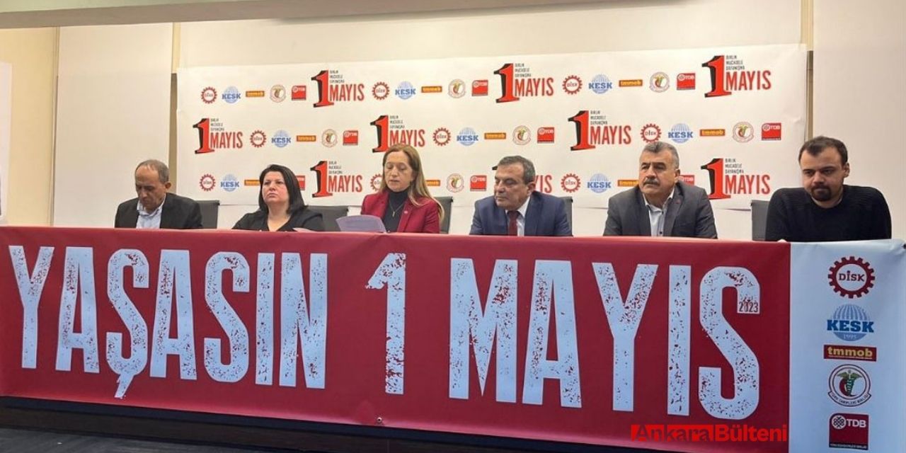 DİSK,KESK,TMMOB,TTB ve TDB'den 1 Mayıs 2023 Çağrısı